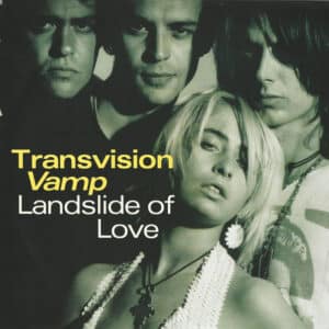 Transvision Vamp – Landslide Of Love 1989