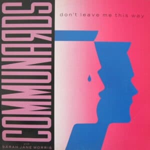 Communards With Sarah Jane Morris – Don't Leave Me This Way 1986