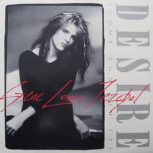 Gene Loves Jezebel – Desire (Come And Get It) 1986
