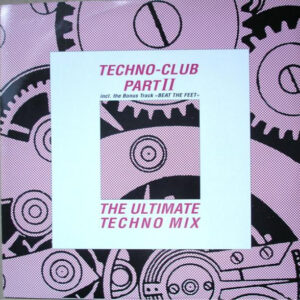 Techno-Club Part II (The Ultimate Techno Mix) 1990
