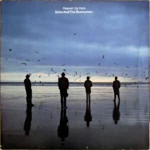 Echo And The Bunnymen – Heaven Up Here 1981