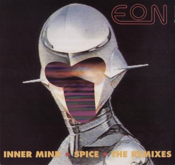 Eon – Inner Mind / Spice (The Remixes) 1991