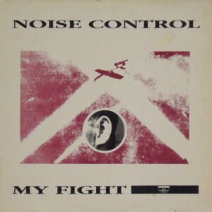 Noise Control – My Fight 1989