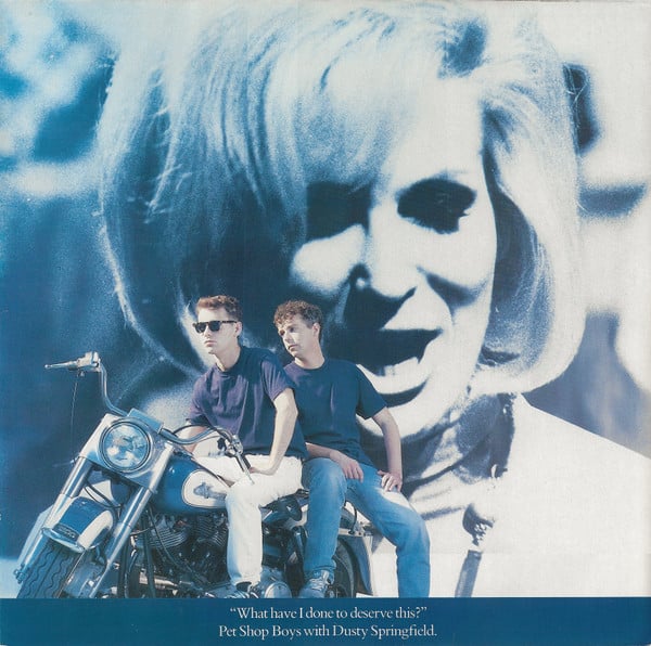 Pet Shop Boys With Dusty Springfield – What Have I Done To Deserve This? 1987