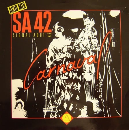 Signal Aout 42 – Carnaval (Acid Mix) 1988