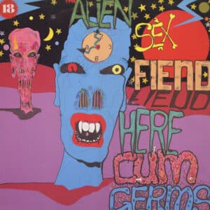 Alien Sex Fiend – Here Cum Germs 1987