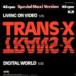 Trans-X – Living On Video / Digital World 1983