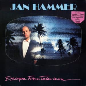 Jan Hammer – Escape From Television 1987