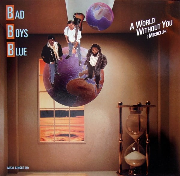 Bad Boys Blue – A World Without You ›Michelle‹ 1988