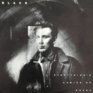 Black – Everything's Coming Up Roses 1987