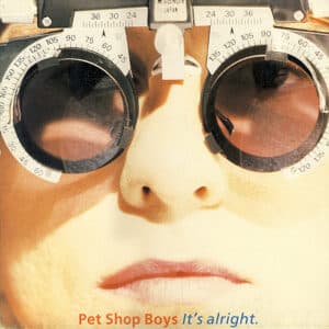 Pet Shop Boys – It's Alright 1989
