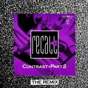 Recall IV – Contrast Part 2 - The Remix 1990