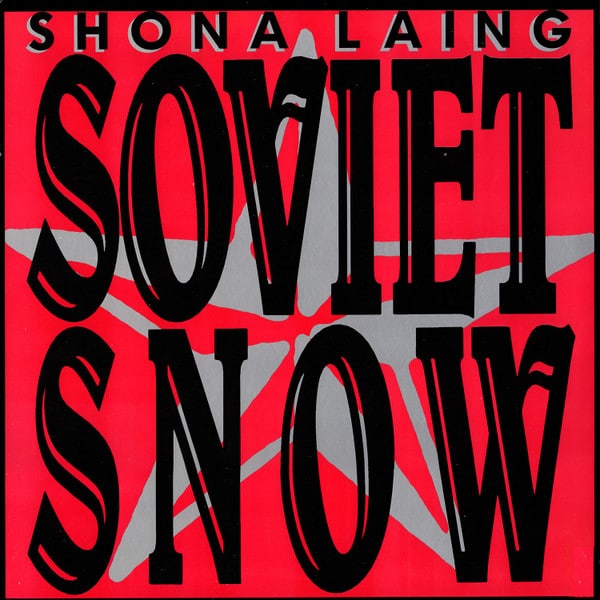 Shona Laing – Soviet Snow 1987