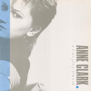 Anne Clark – Changing Places 1984