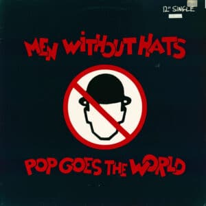 Men Without Hats – Pop Goes The World 1987