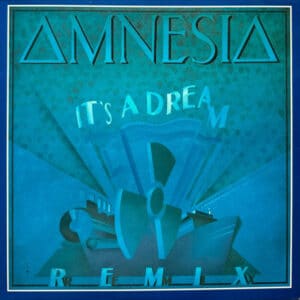 Amnesia – It's A Dream (Remix) 1989